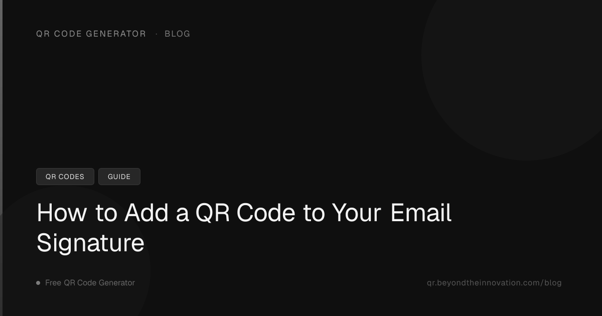 How to Add a QR Code to Your Email Signature | QR Gamified